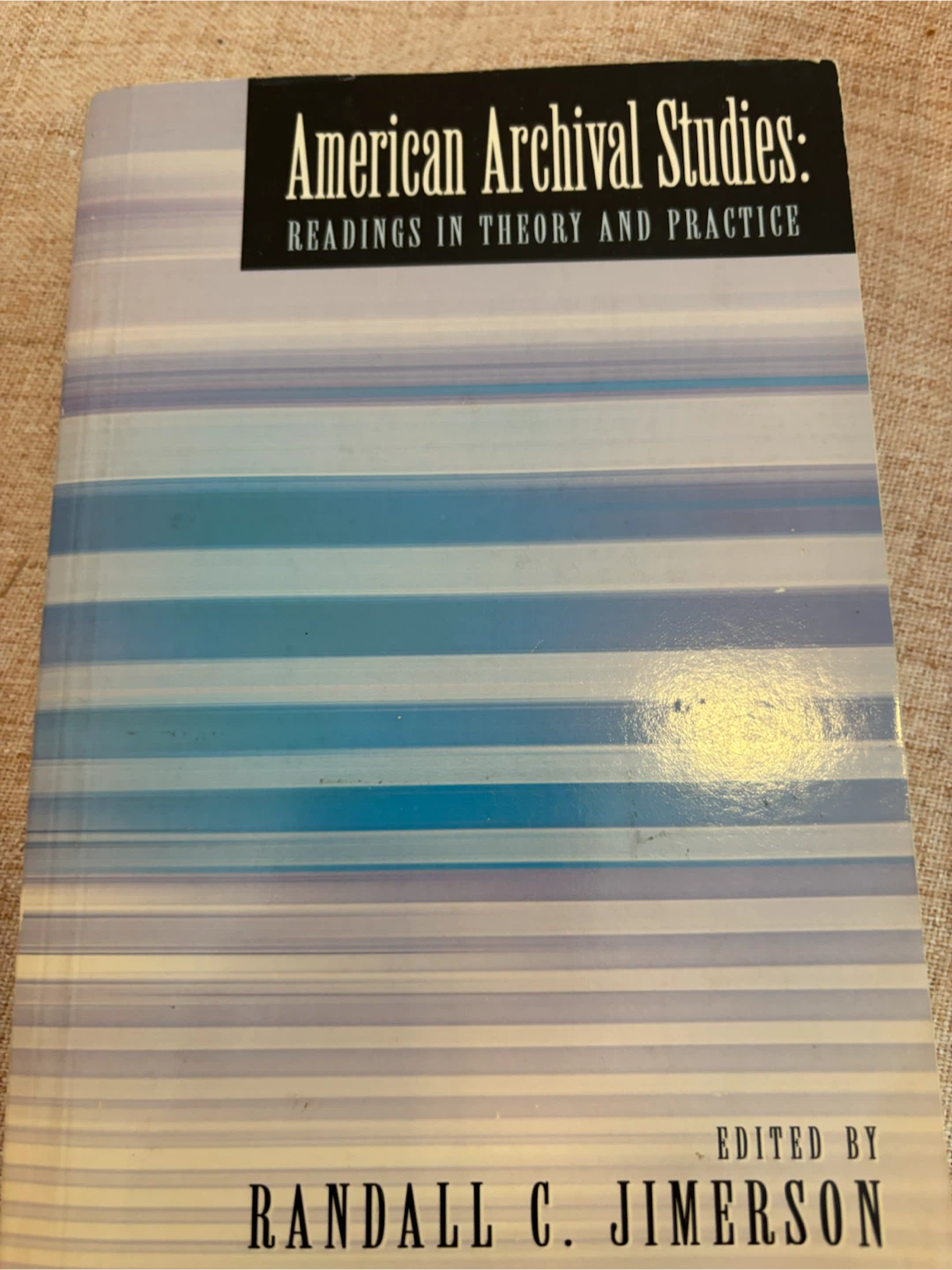 American Archival Studies: Readings in Theory and Practice