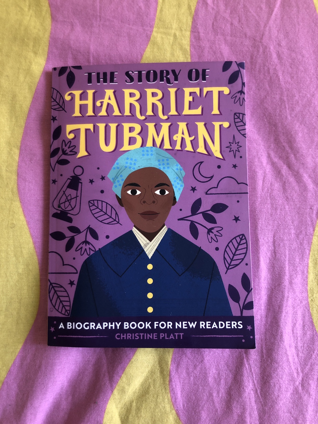 The Story of Harriet Tubman A Biography Book for New Readers