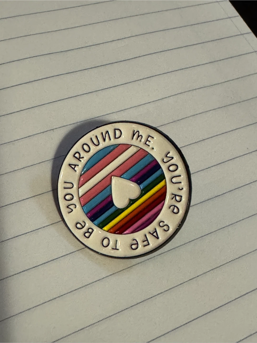You're Safe To Be You Around Me Pride Enamel Pin