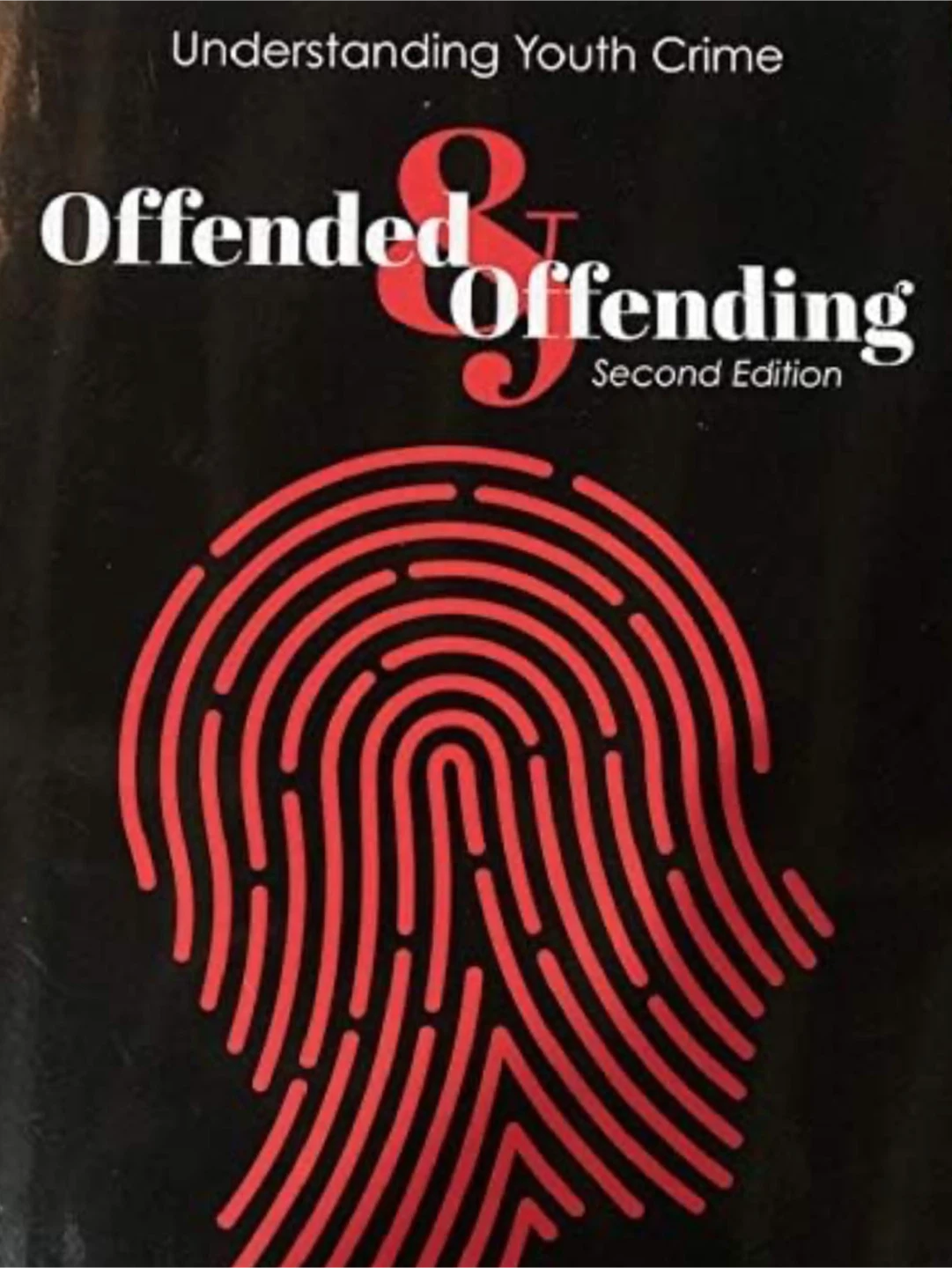 Offended & Offending: Understanding Youth Crime (2nd Edition)