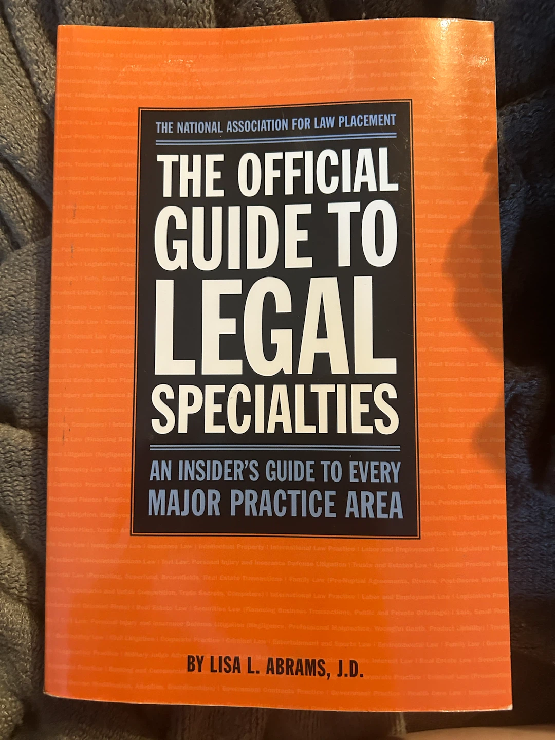 The Official Guide to Legal Specialties by Lisa L. Abrams