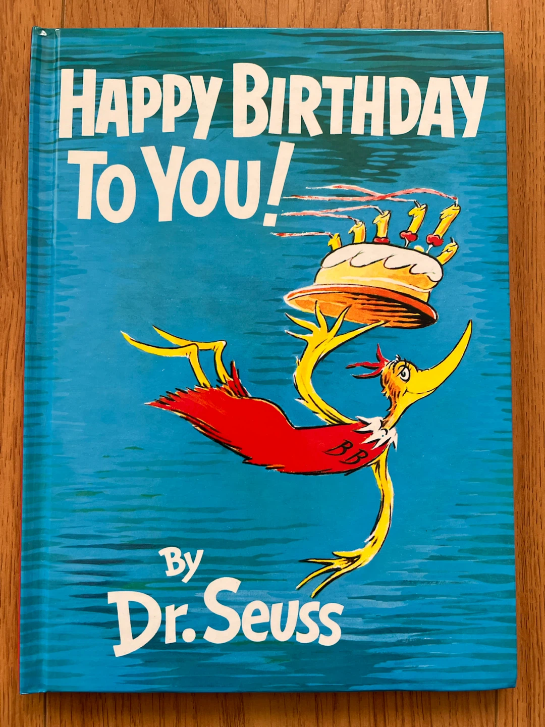 Happy Birthday to You! by Dr. Seuss