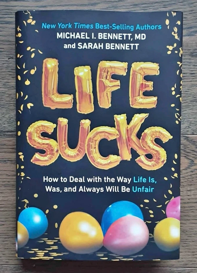 🏈 NEW Life Sucks by Michael I. Bennett, MD and Sarah Bennett