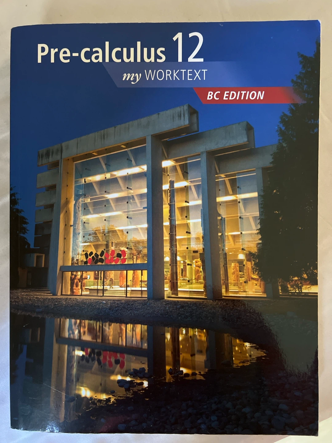 Pre-calculus 12 BC Edition Worktext