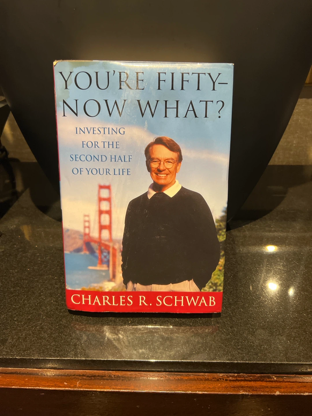 You're Fifty-Now What? by Charles R. Schwab
