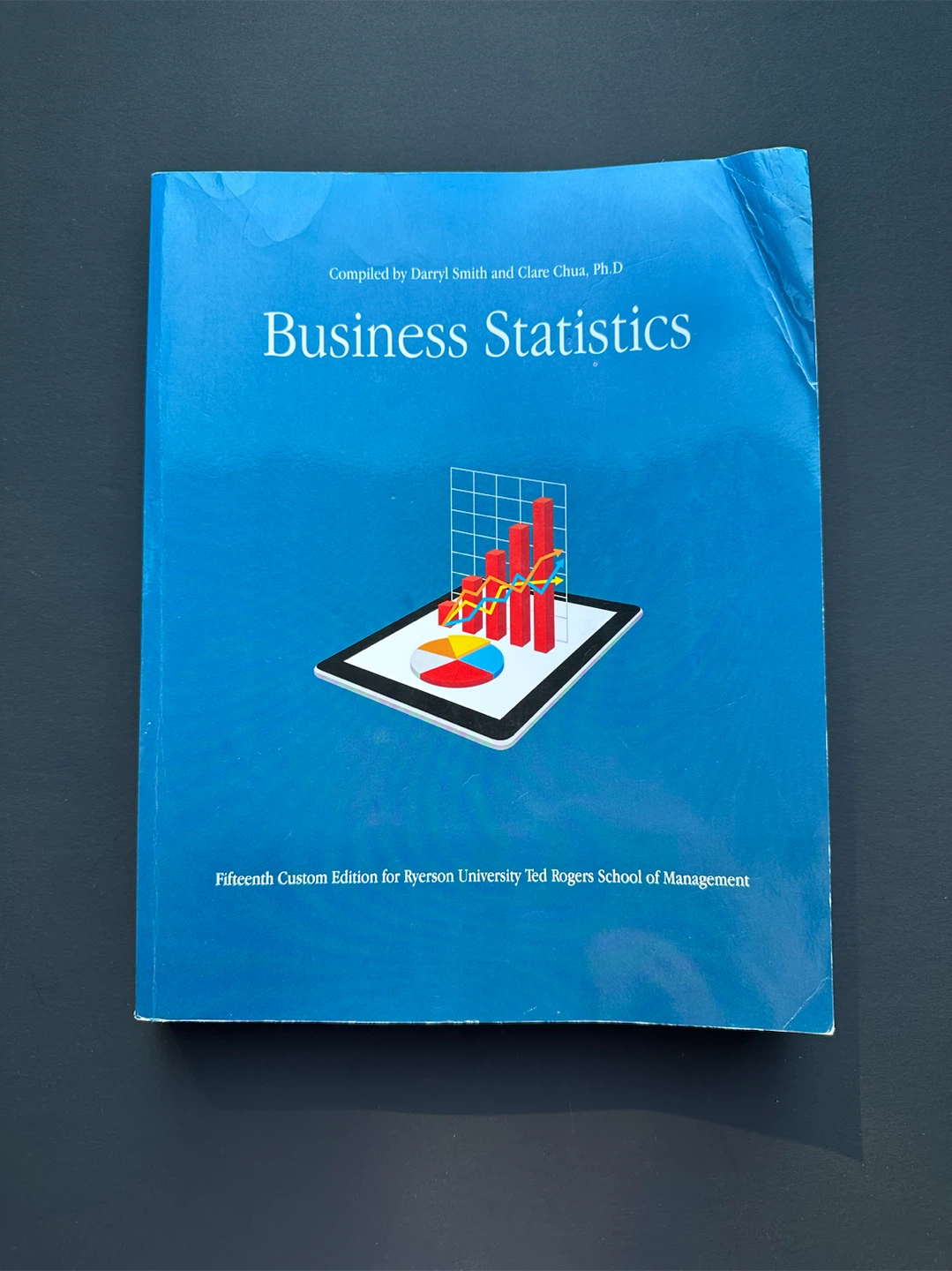 Business Statistics Fifteenth Custom Edition-TMU RYERSON