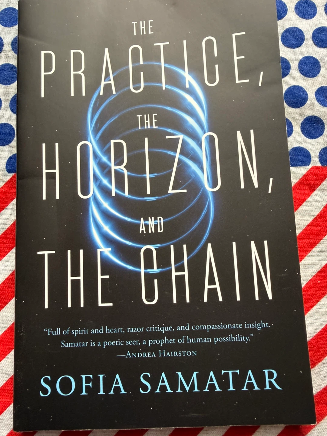 The Practice, the Horizon, and the Chain by Sofia Samatar