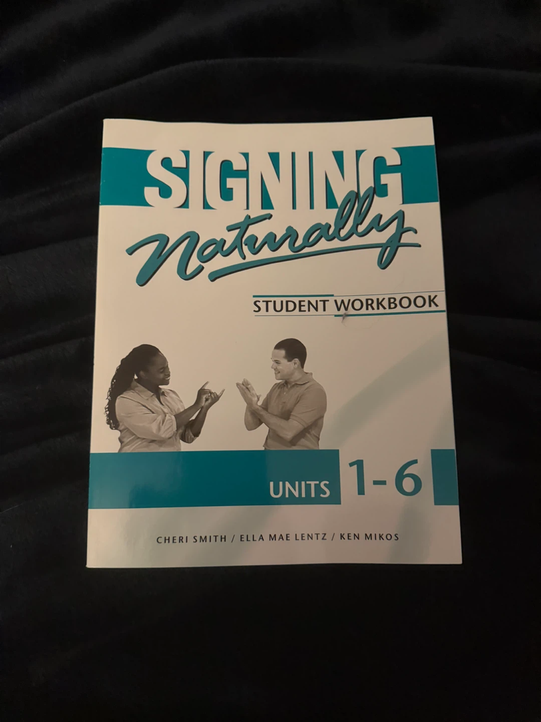 Signing Naturally Student Workbook Units 1-6