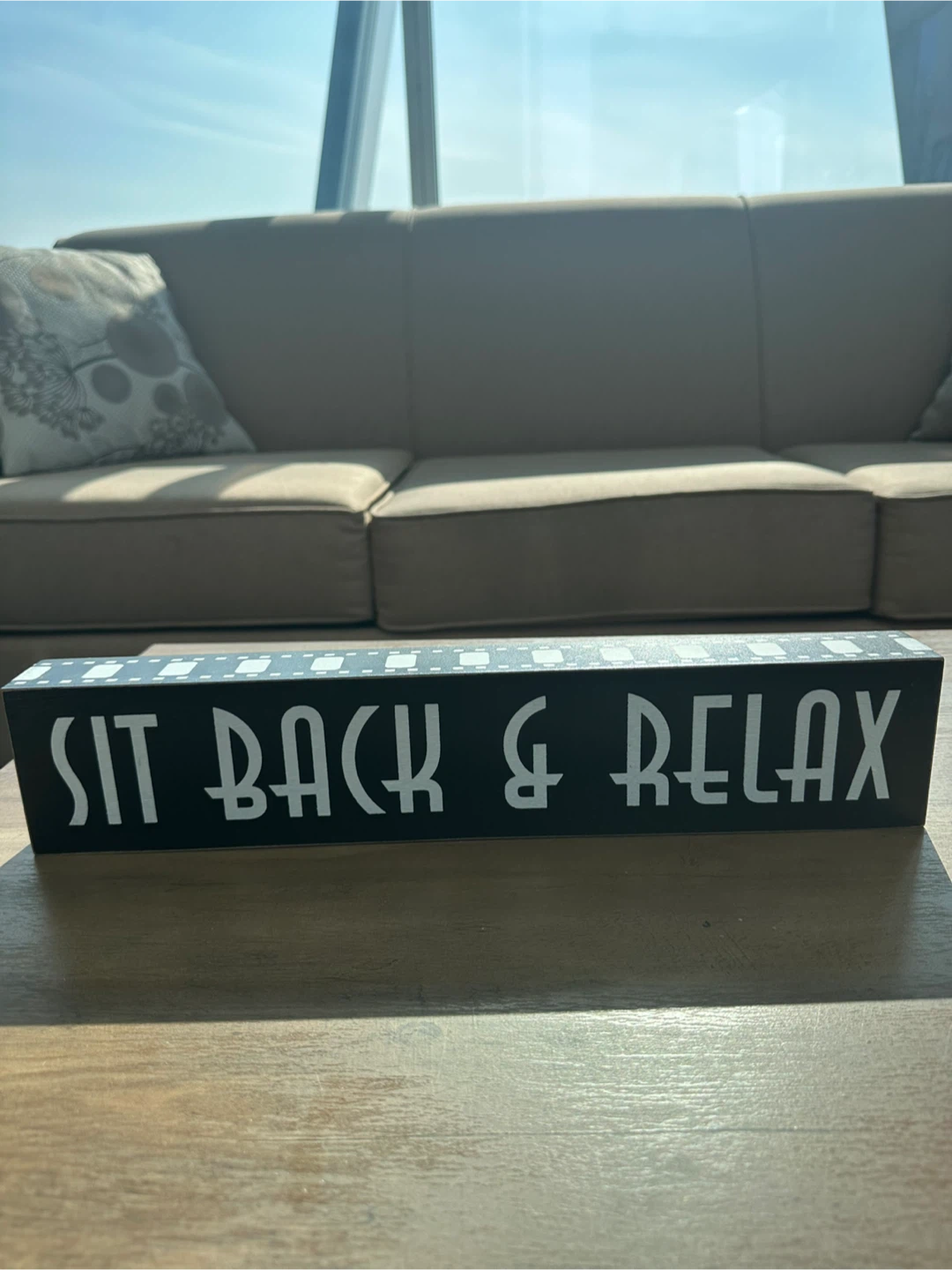 Sit Back & Relax Decorative Sign