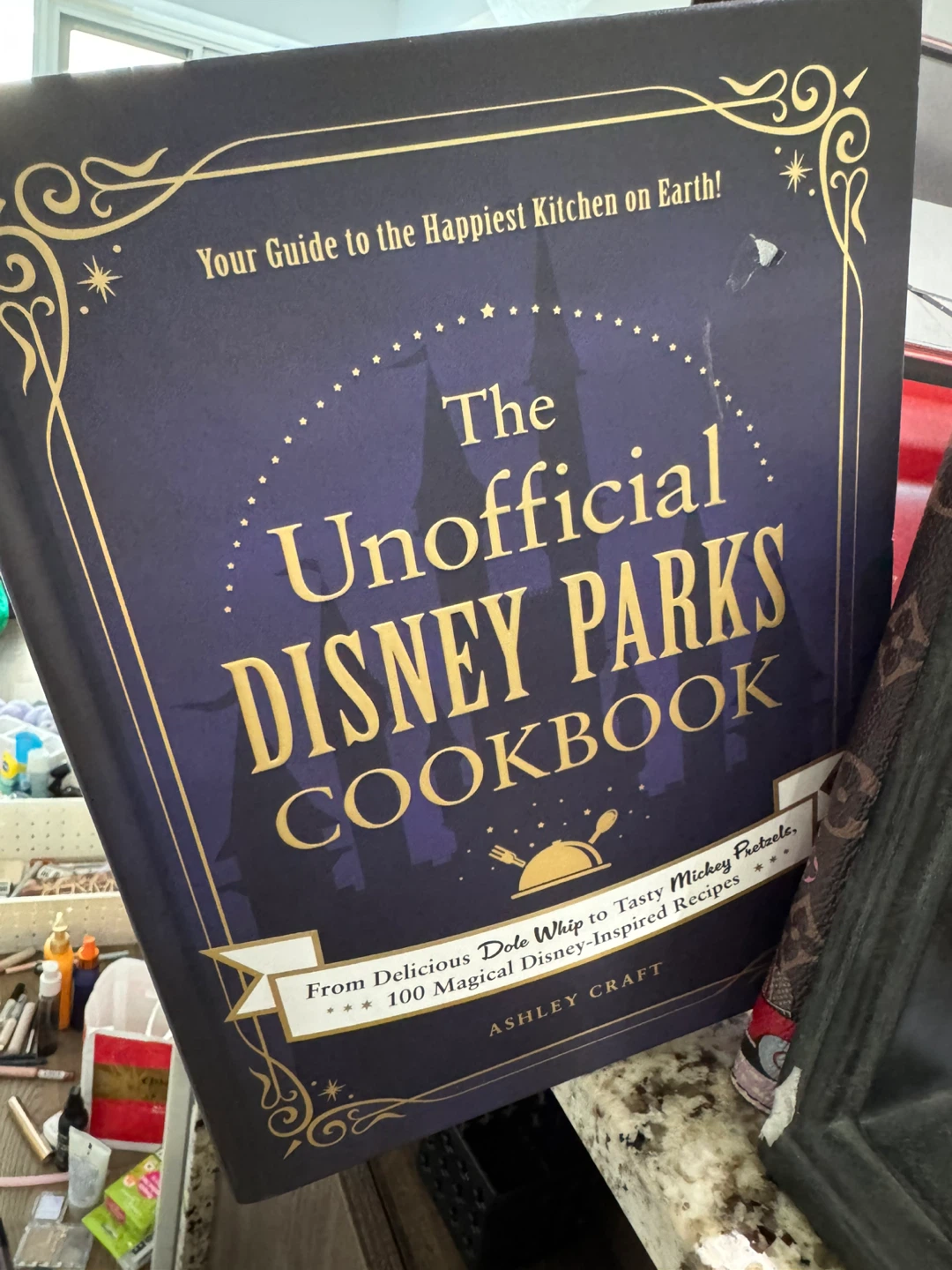 Authentic The Unofficial Disney Parks Cookbook by Ashley Craft