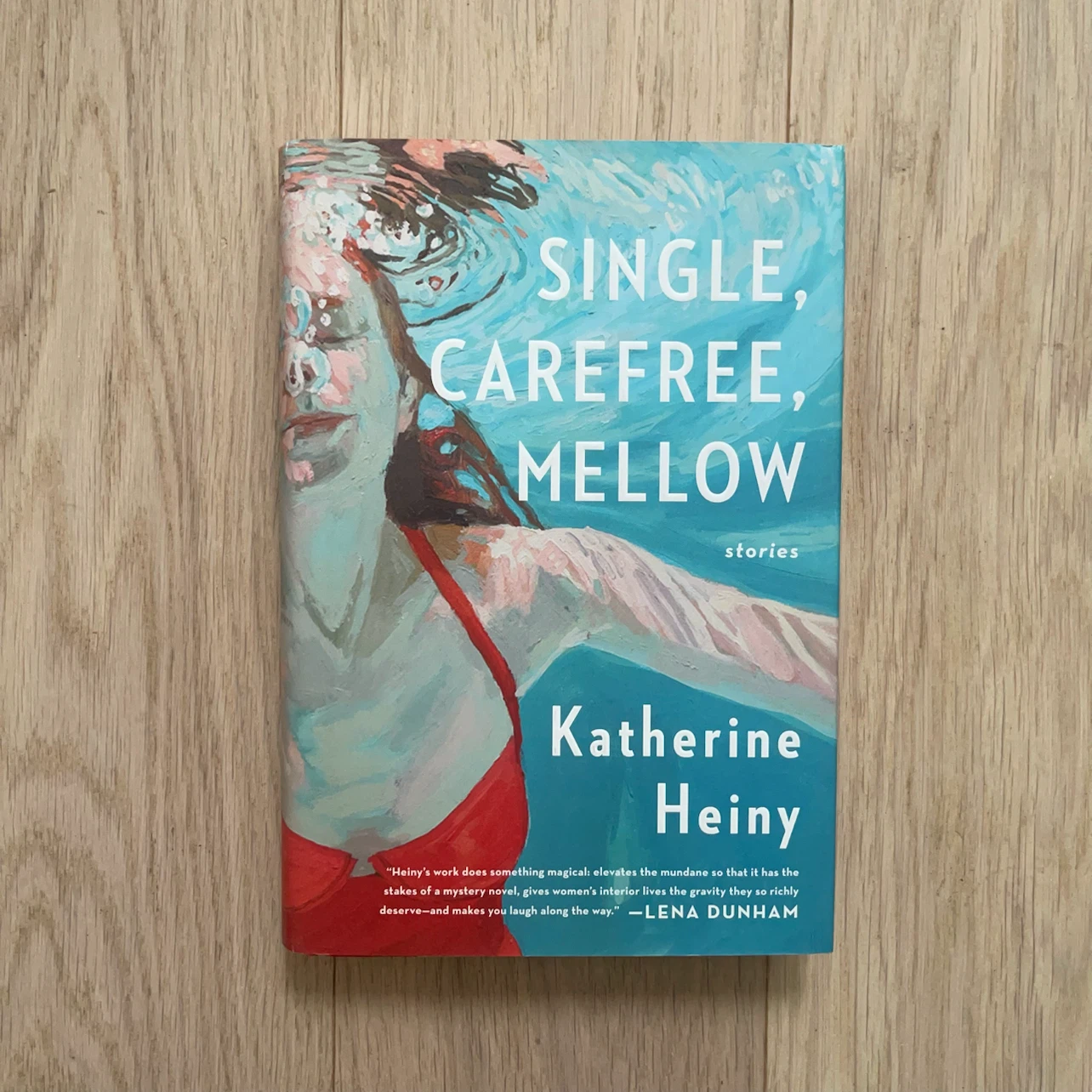 Single, Carefree, Mellow by Katherine Heiny