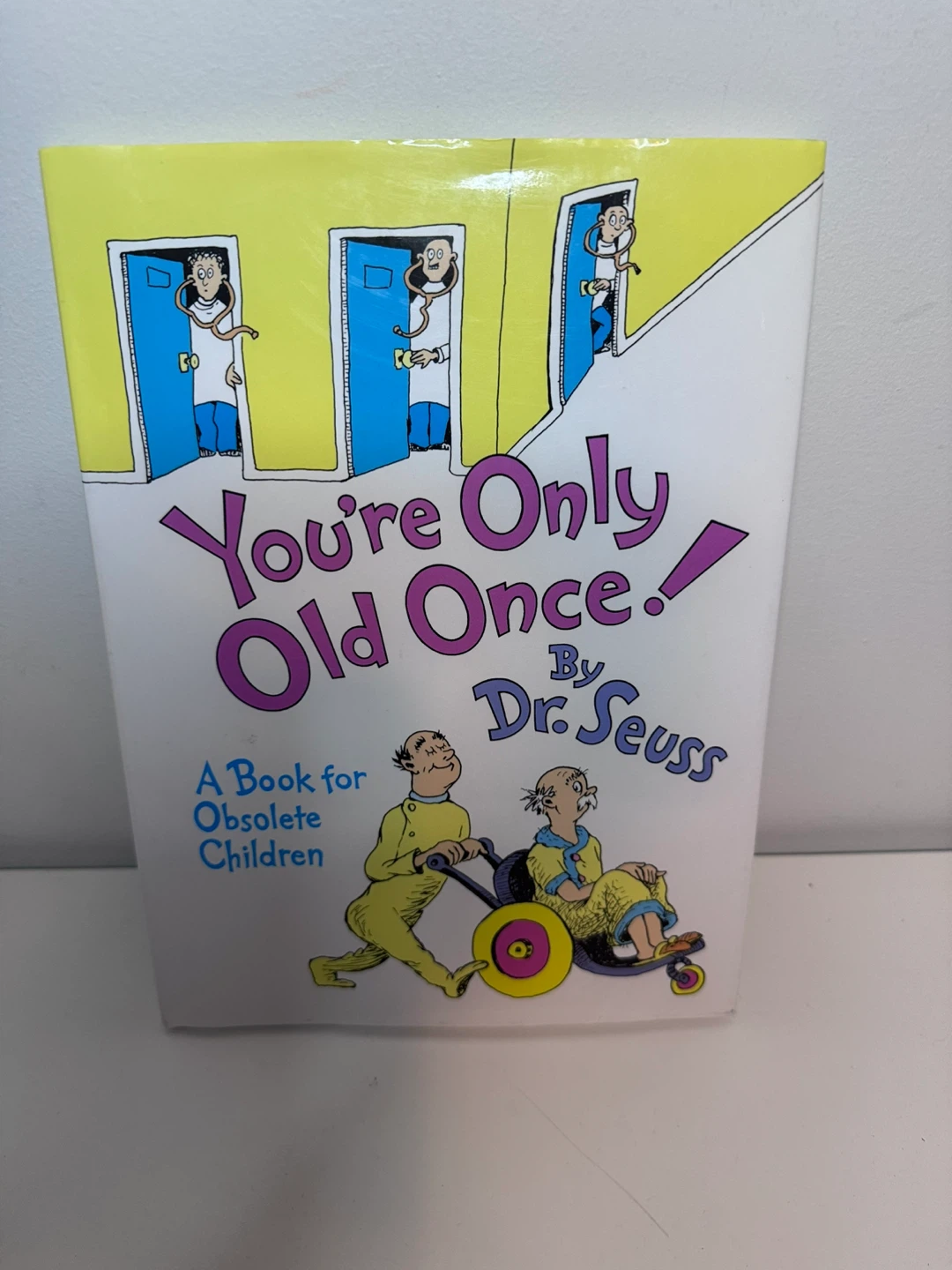 You're Only Old Once! by Dr. Seuss
