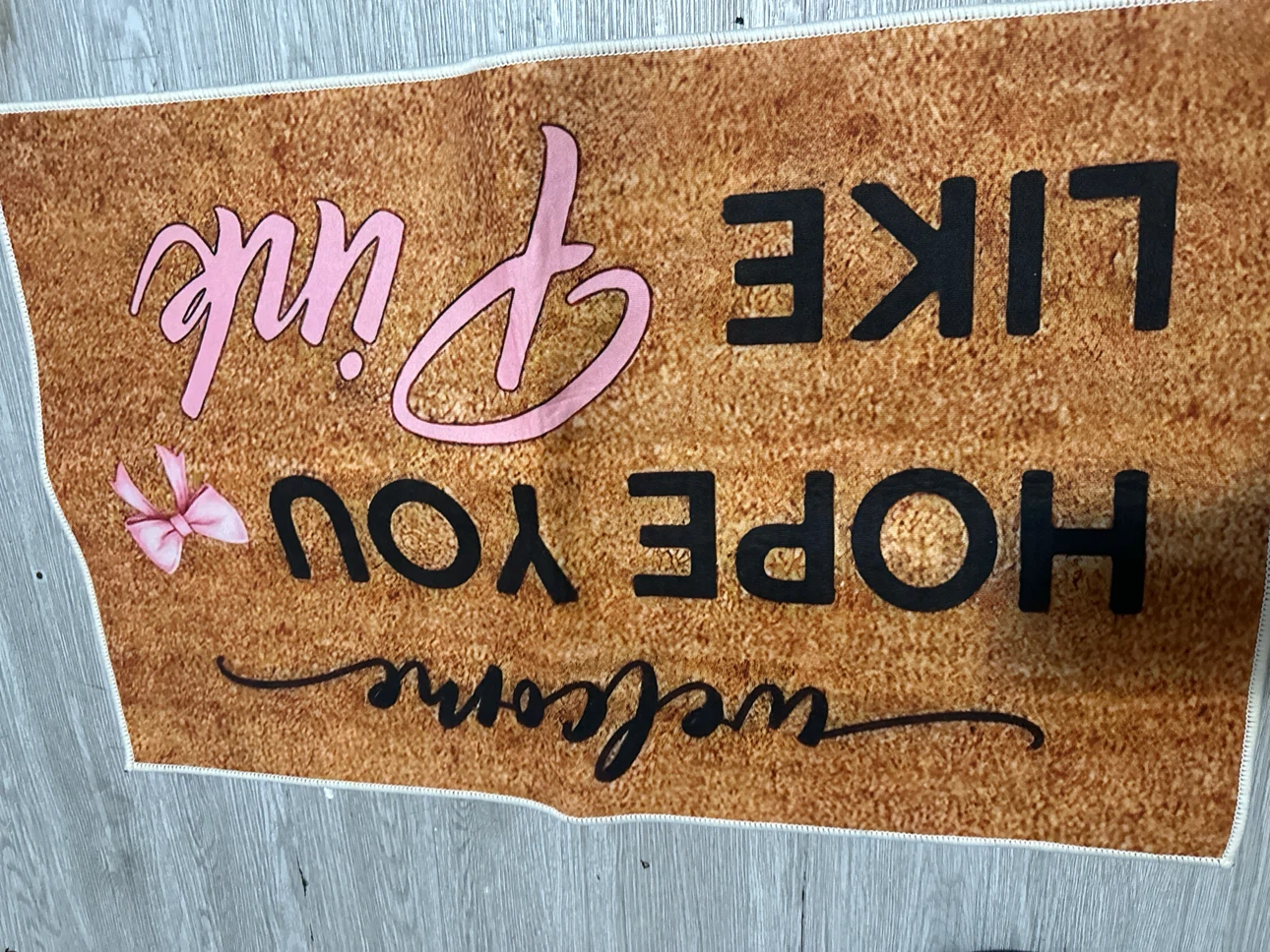 Welcome Hope You Like Pink Doormat