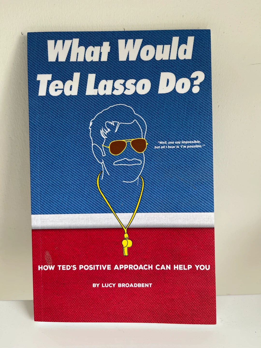 FREE - Book: What Would Ted Lasso Do?