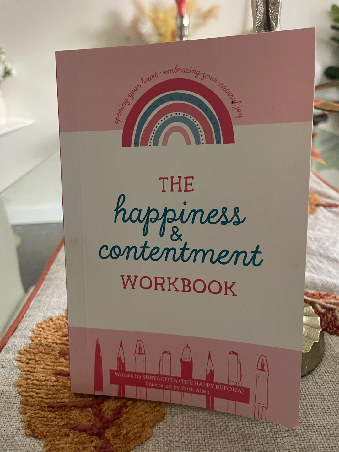 The Happiness & Contentment Workbook by Suryacitta