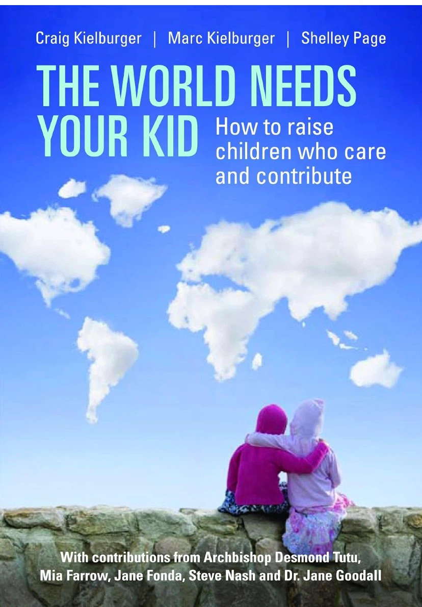 The World Needs Your Kid by Craig Kielburger