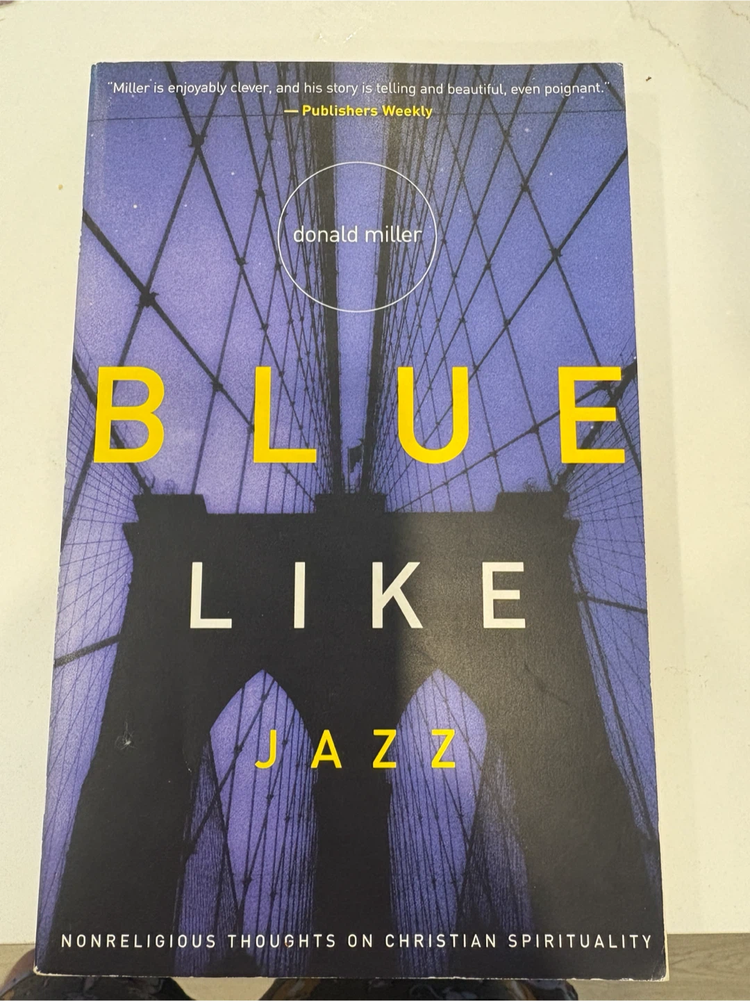 Blue Like Jazz by Donald Miller