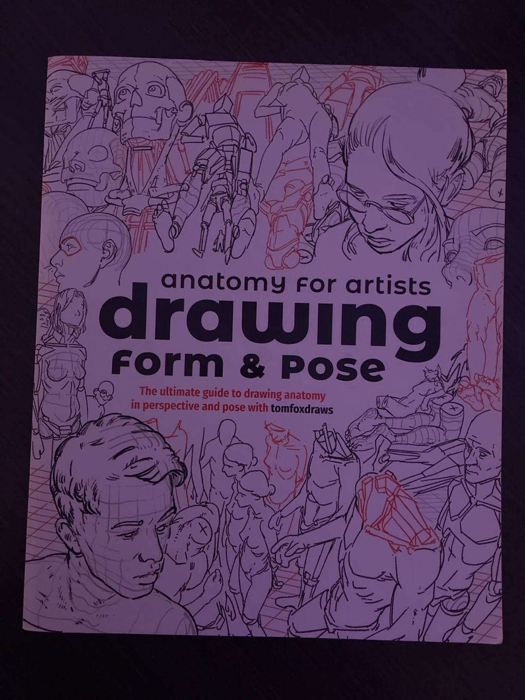 Anatomy for Artists: Drawing Form & Pose by tomfoxdraws