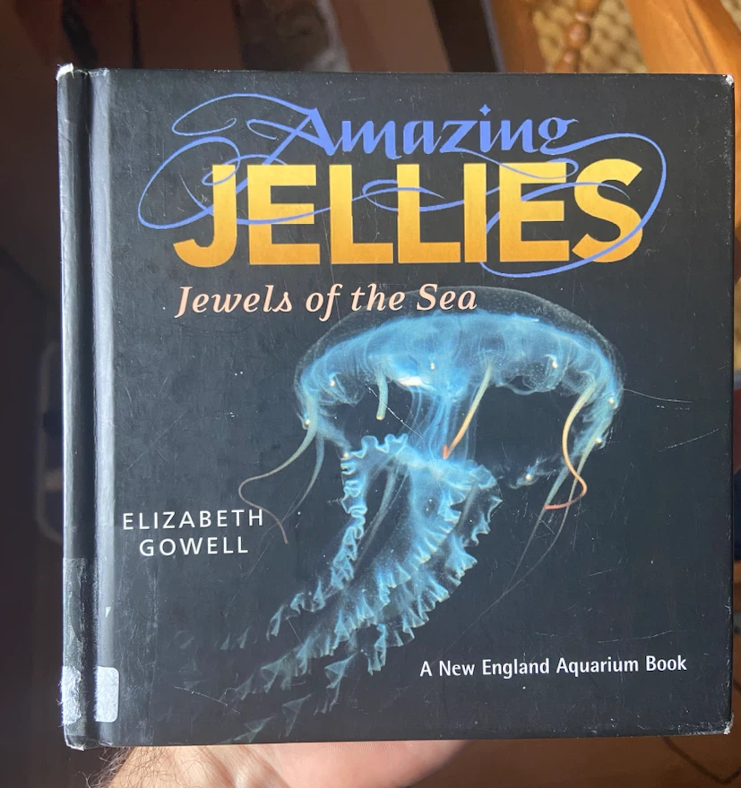 Amazing Jellies: Jewels of the Sea by Elizabeth Gowell