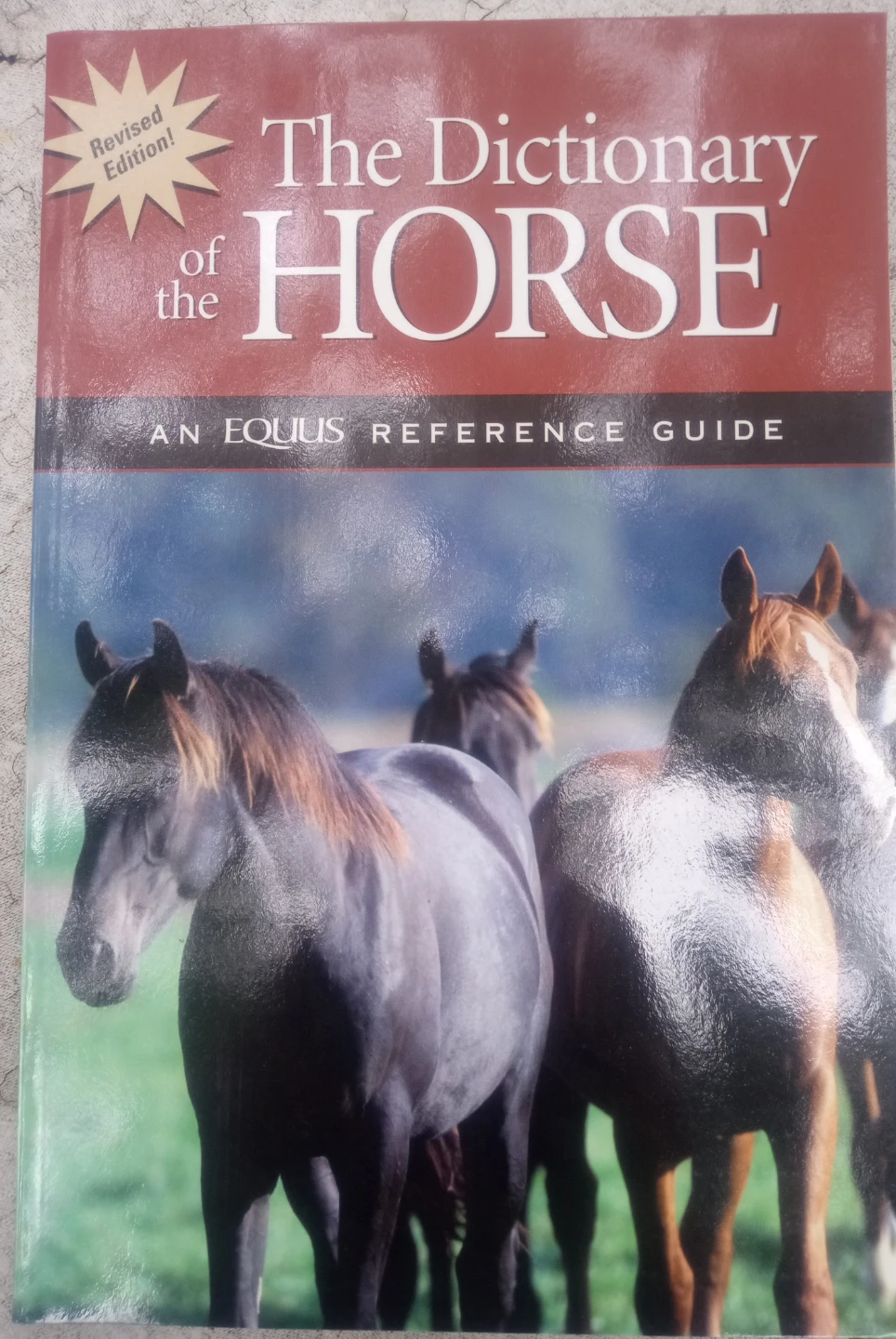 The Dictionary of the Horse: An Equus Reference Guide