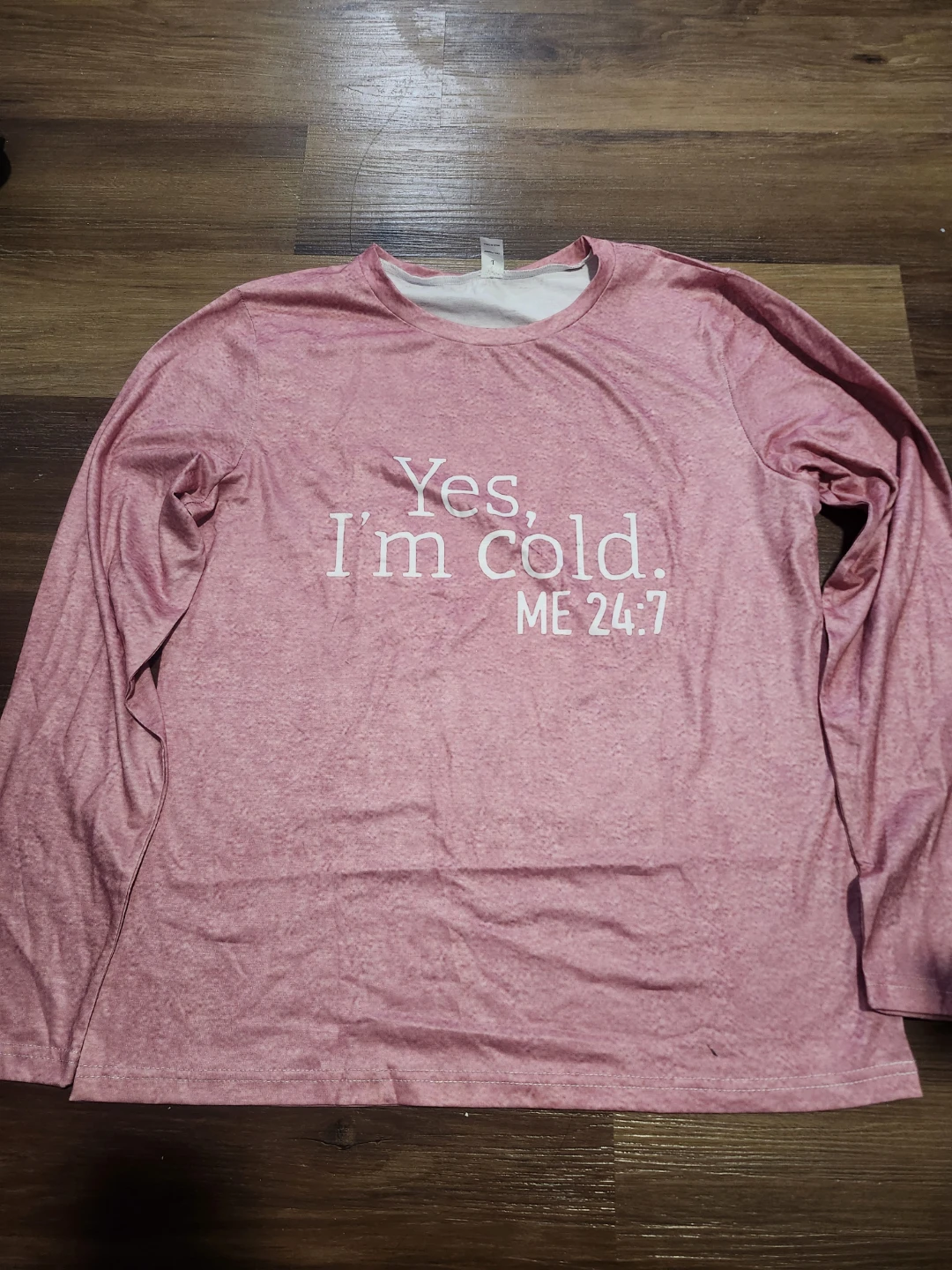 Pink Yes I'm Cold Long Sleeve Shirt Size L