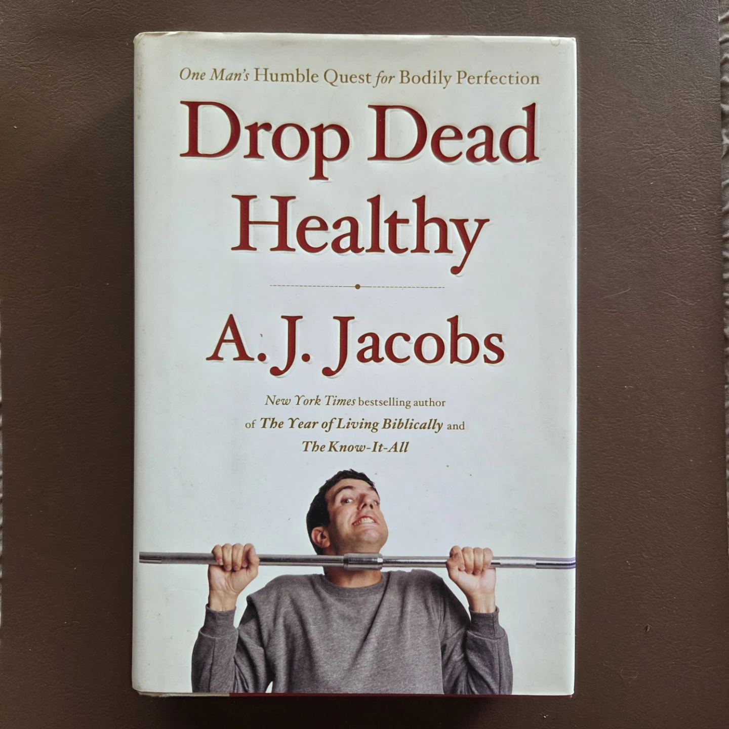 Drop Dead Healthy by A.J. Jacobs