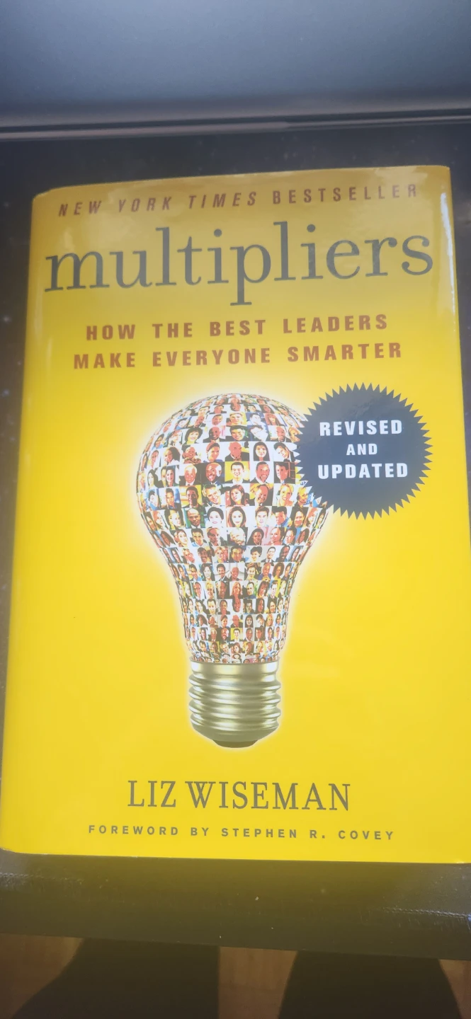 Multipliers: How the Best Leaders Make Everyone Smarter