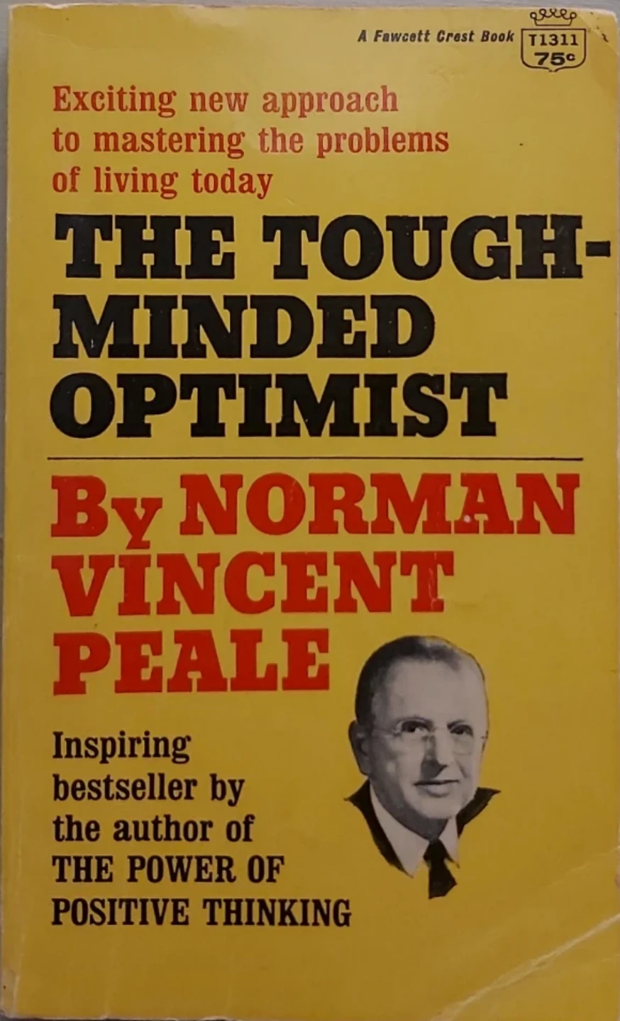 The Tough-Minded Optimist by Norman Vincent Peale