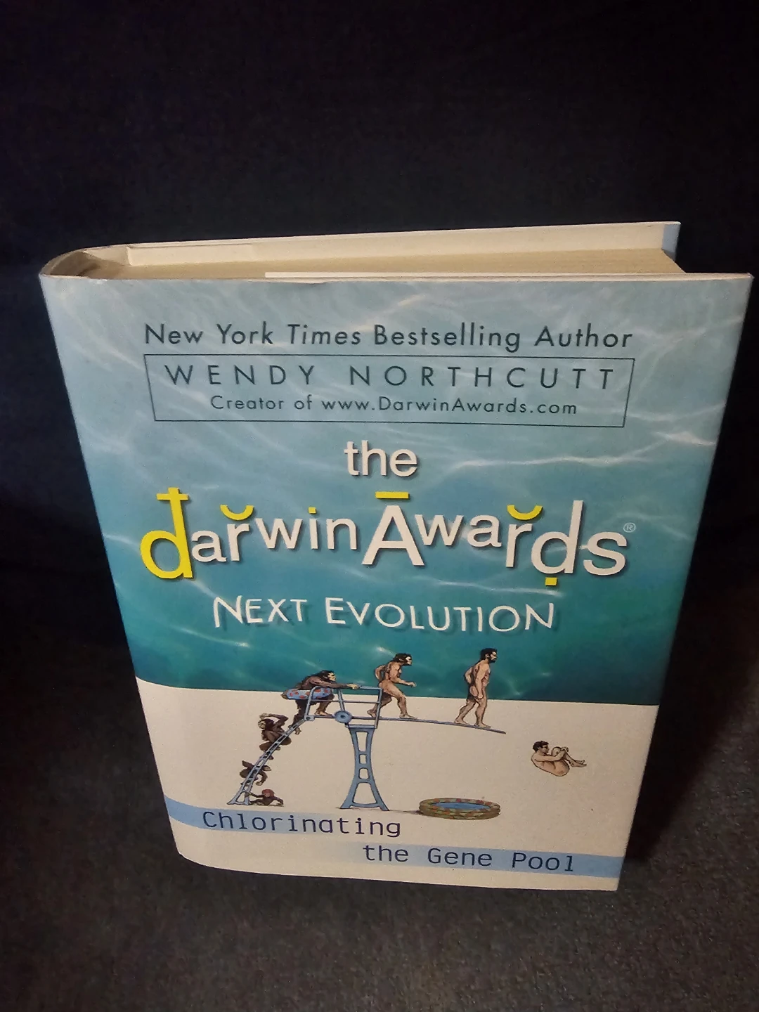 The Darwin Awards: Next Evolution by Wendy Northcutt