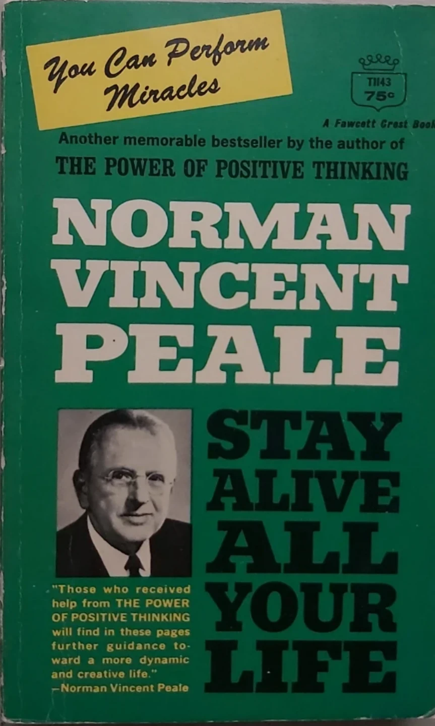 Stay Alive All Your Life by Norman Vincent Peale