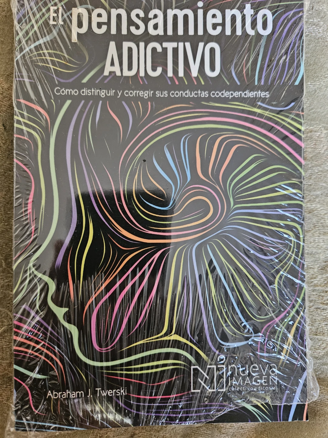El pensamiento adictivo by Abraham J. Twerski