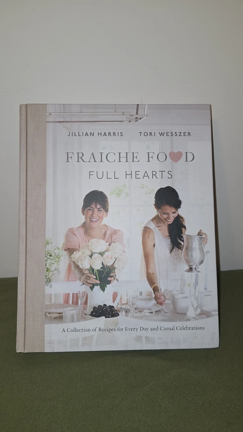 Fraiche Food Full Hearts Cookbook