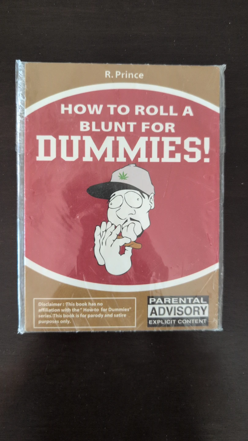 How To Roll A Blunt For Dummies by R. Prince