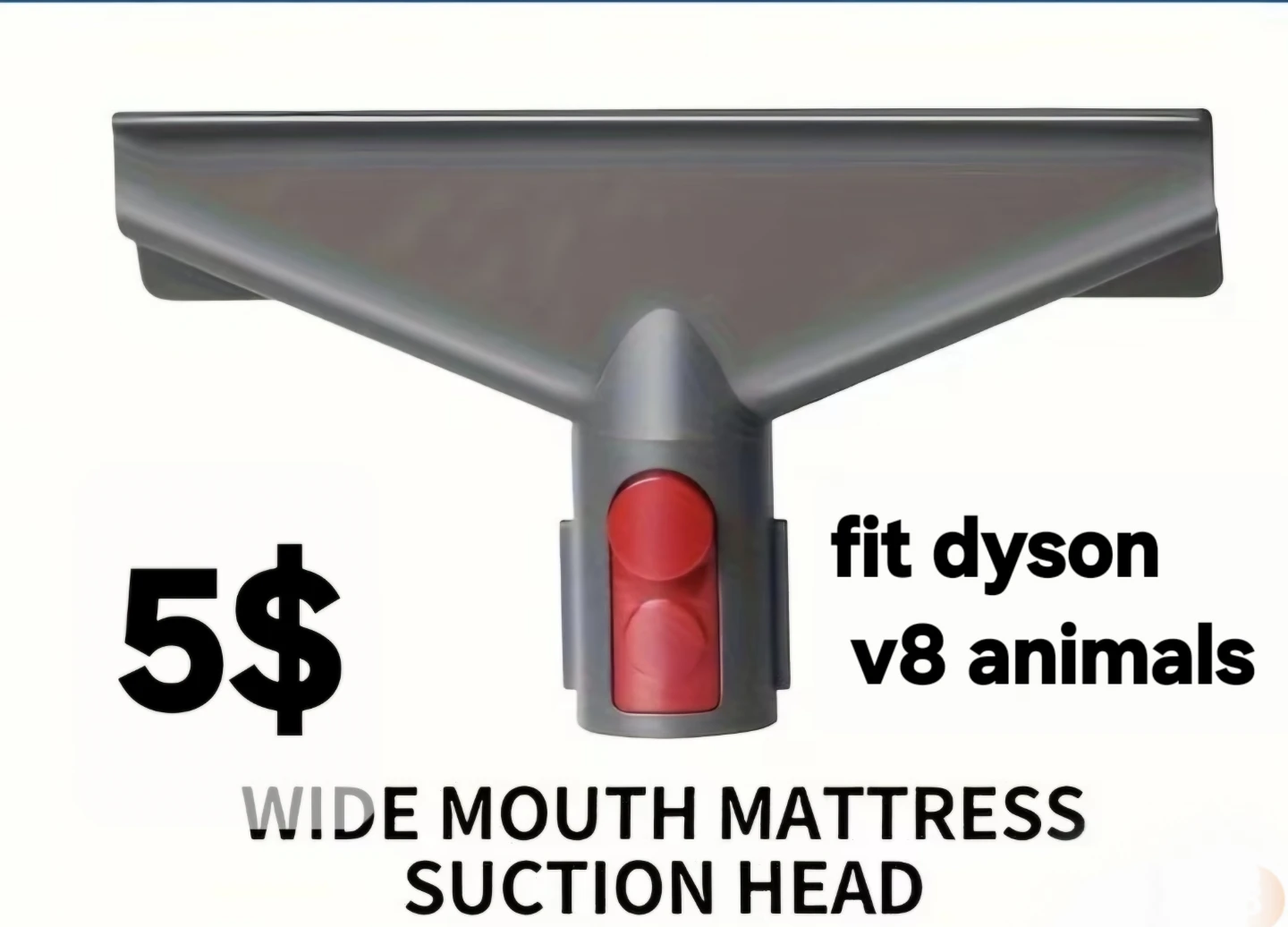 mixed items Dyson V8 Wide Mouth Mattress Suction Head