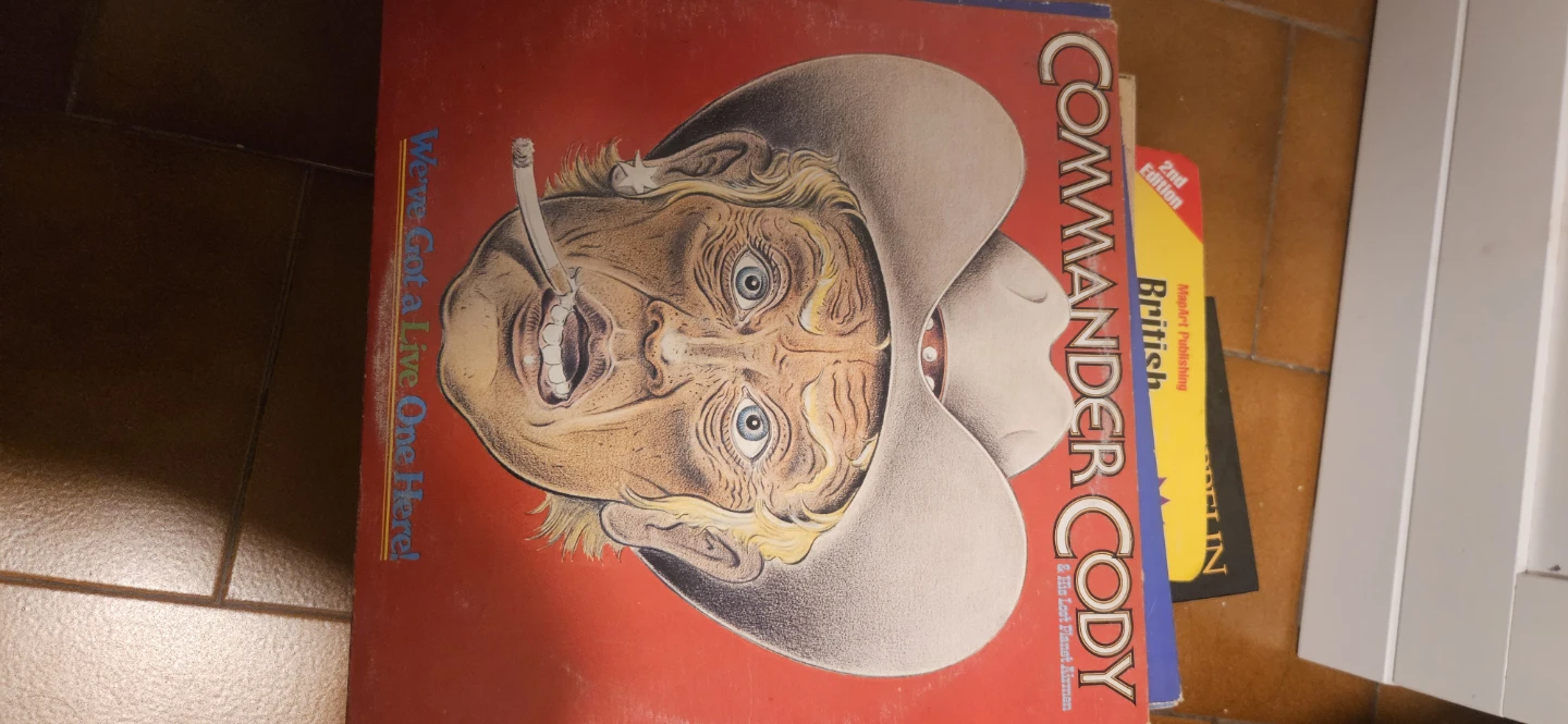 VINYL ..Commander Cody "We've Got A Live One Here!" Vinyl Record