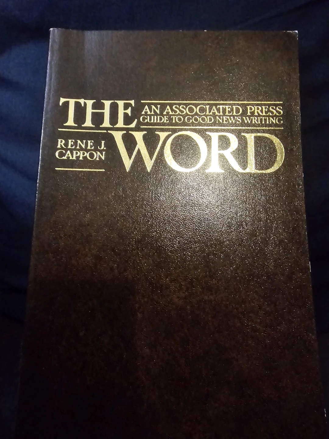 The Word: An Associated Press Guide to Good News Writing