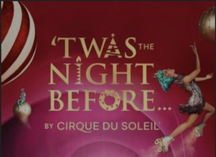 Cirque du Soleil Twas The Night Before Show Ticket
