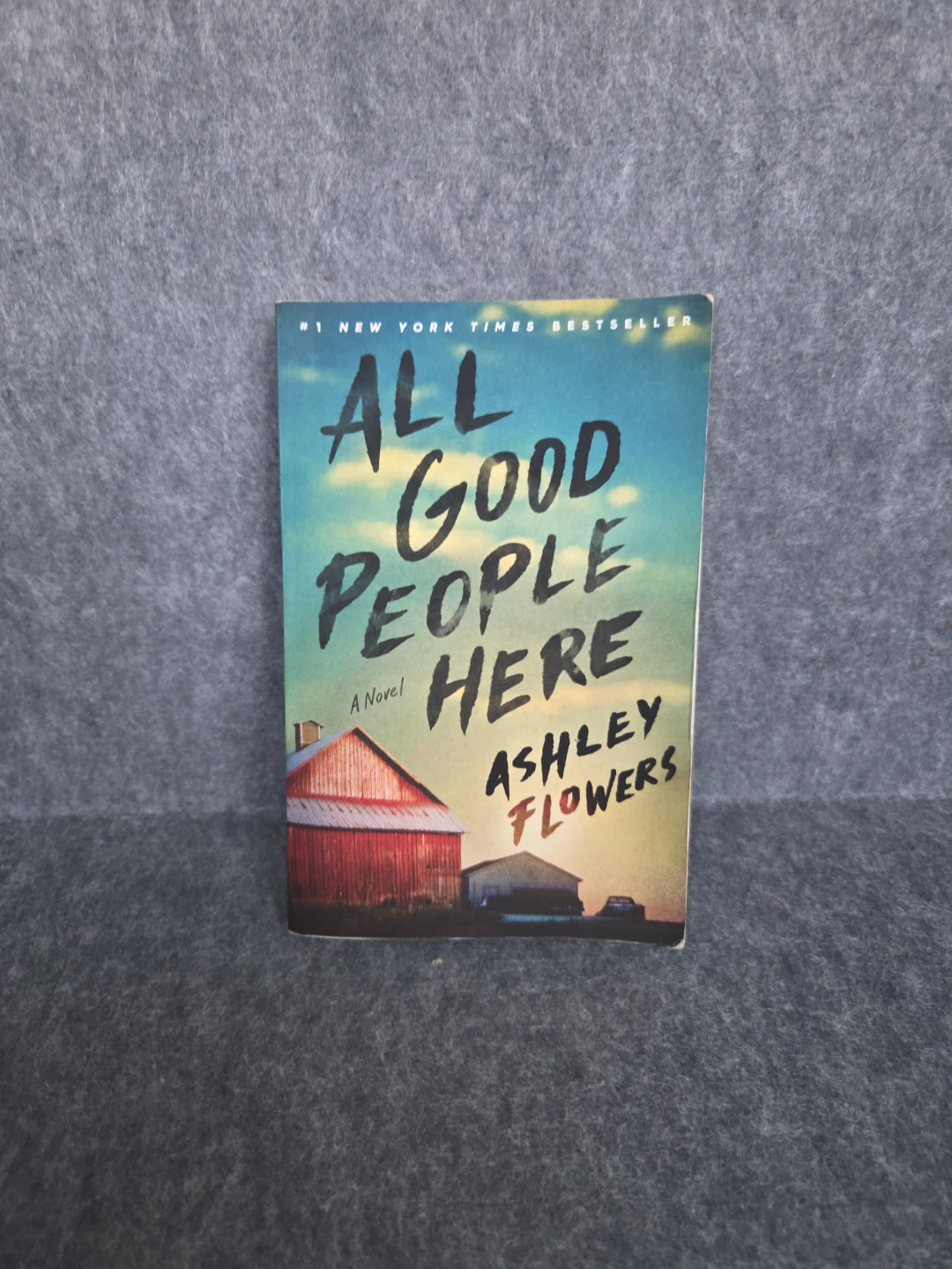 All Good People Here by Ashley Flowers