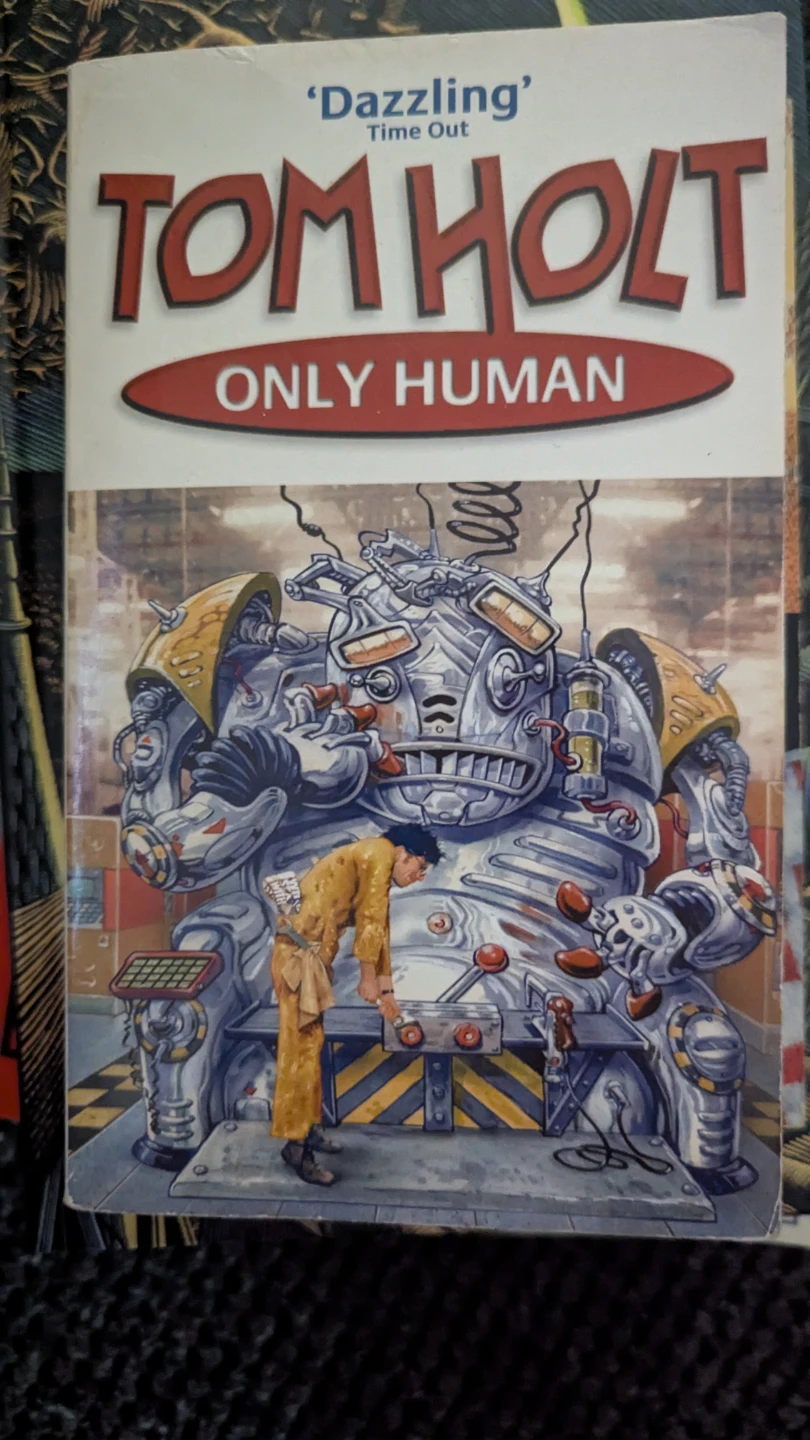 Only Human by Tom Holt