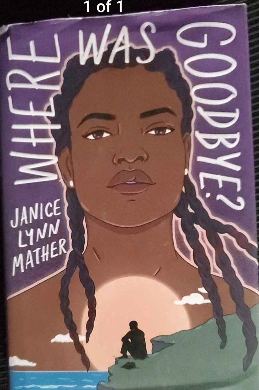 Where Was Goodbye? by Janice Lynn Mather