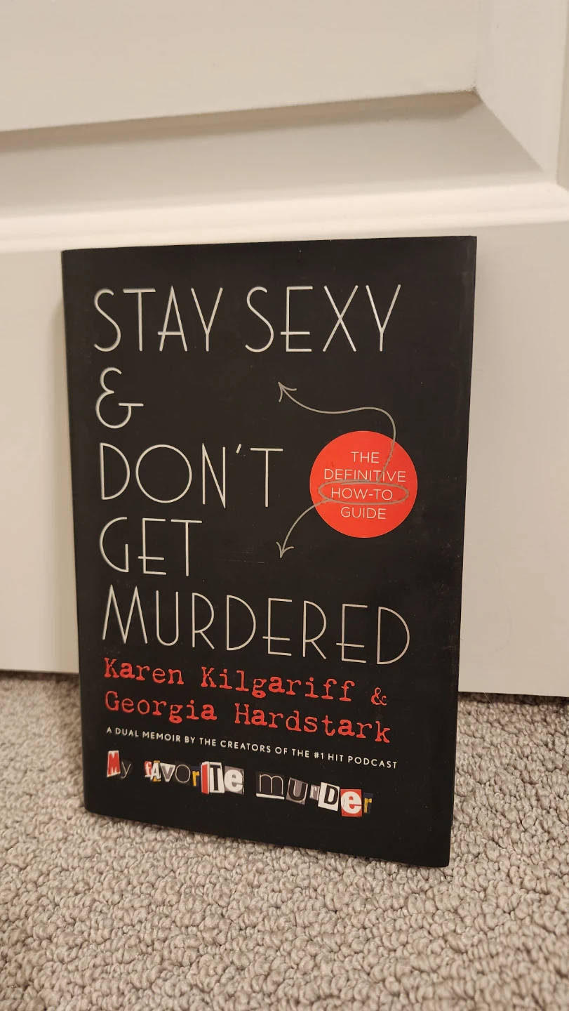 Stay Sexy & Don't Get Murdered by Kilgariff & Hardstark