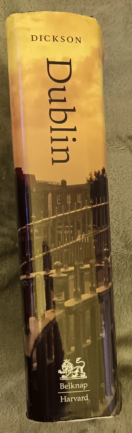 Dublin: The Making of a Capital City by David Dickson - photo 3