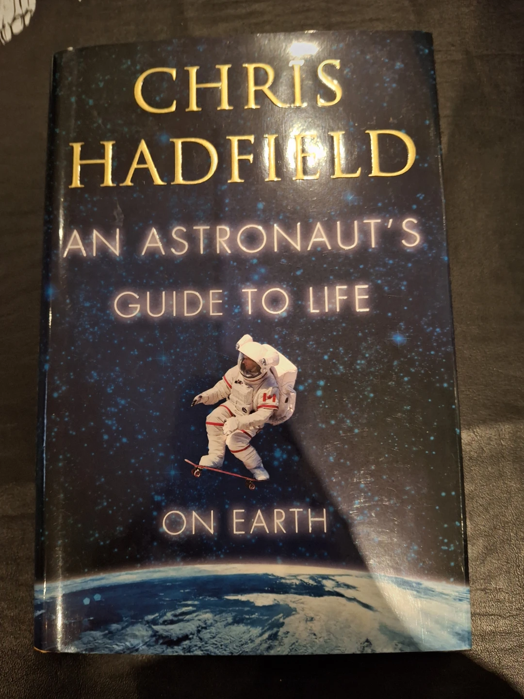 Chris Hadfield " An astronauts guide to life on earth".