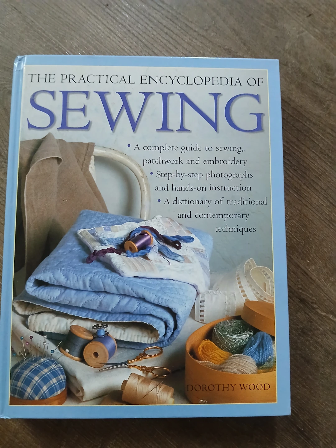 The Practical Encyclopedia of Sewing by Dorothy Wood