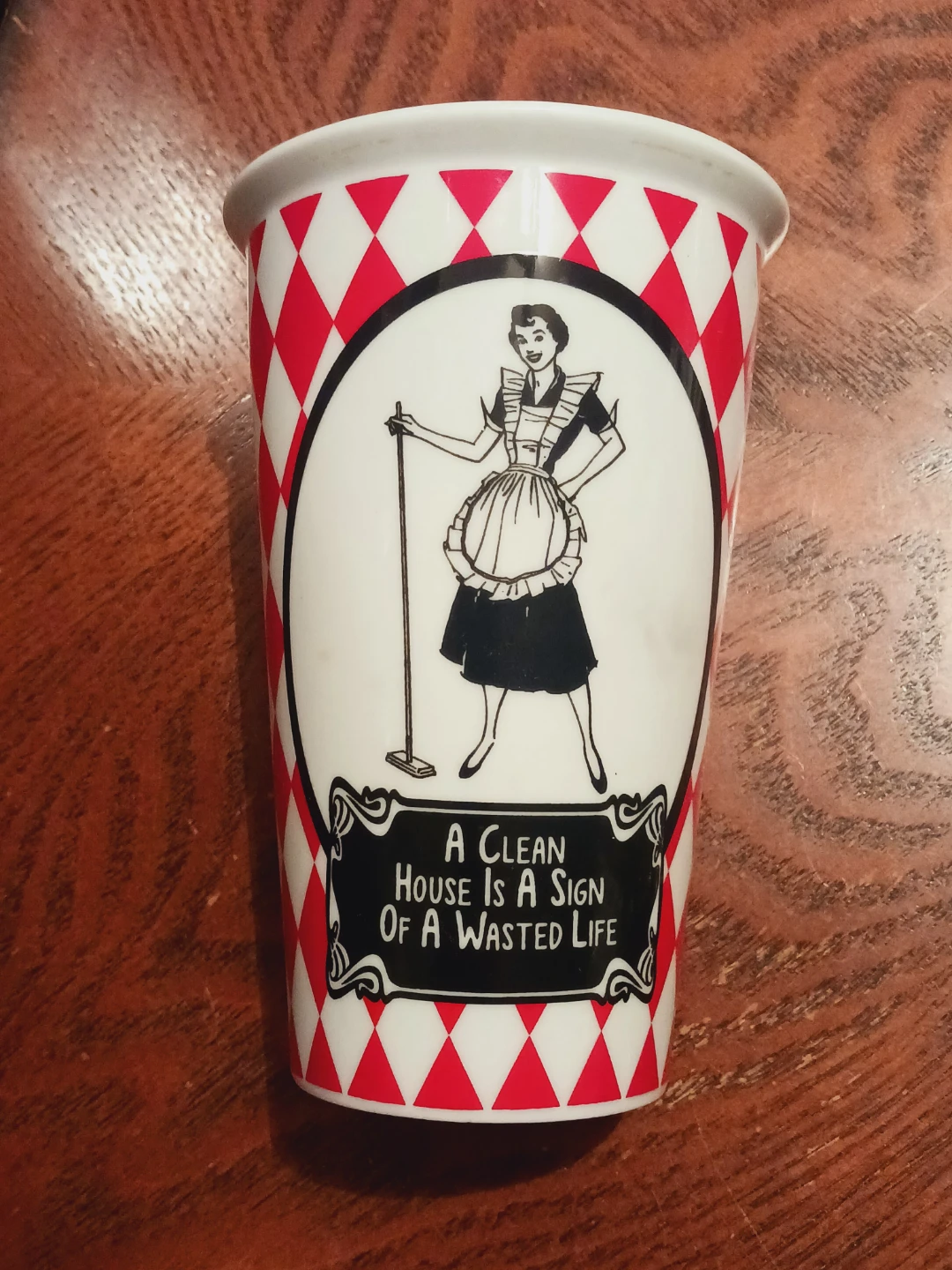 New!! Ceramic Mug - "A Clean House Is A Sign Of A Wasted Life" - photo 2