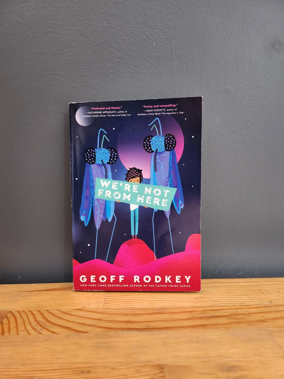 We're Not From Here by Geoff Rodkey Paperback Novel