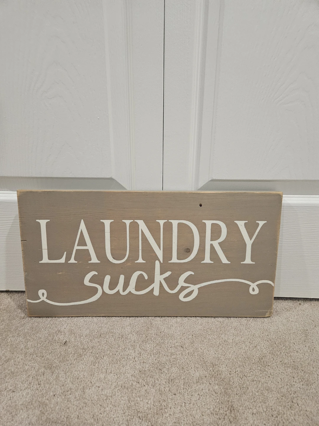Wooden "Laundry Sucks" Sign