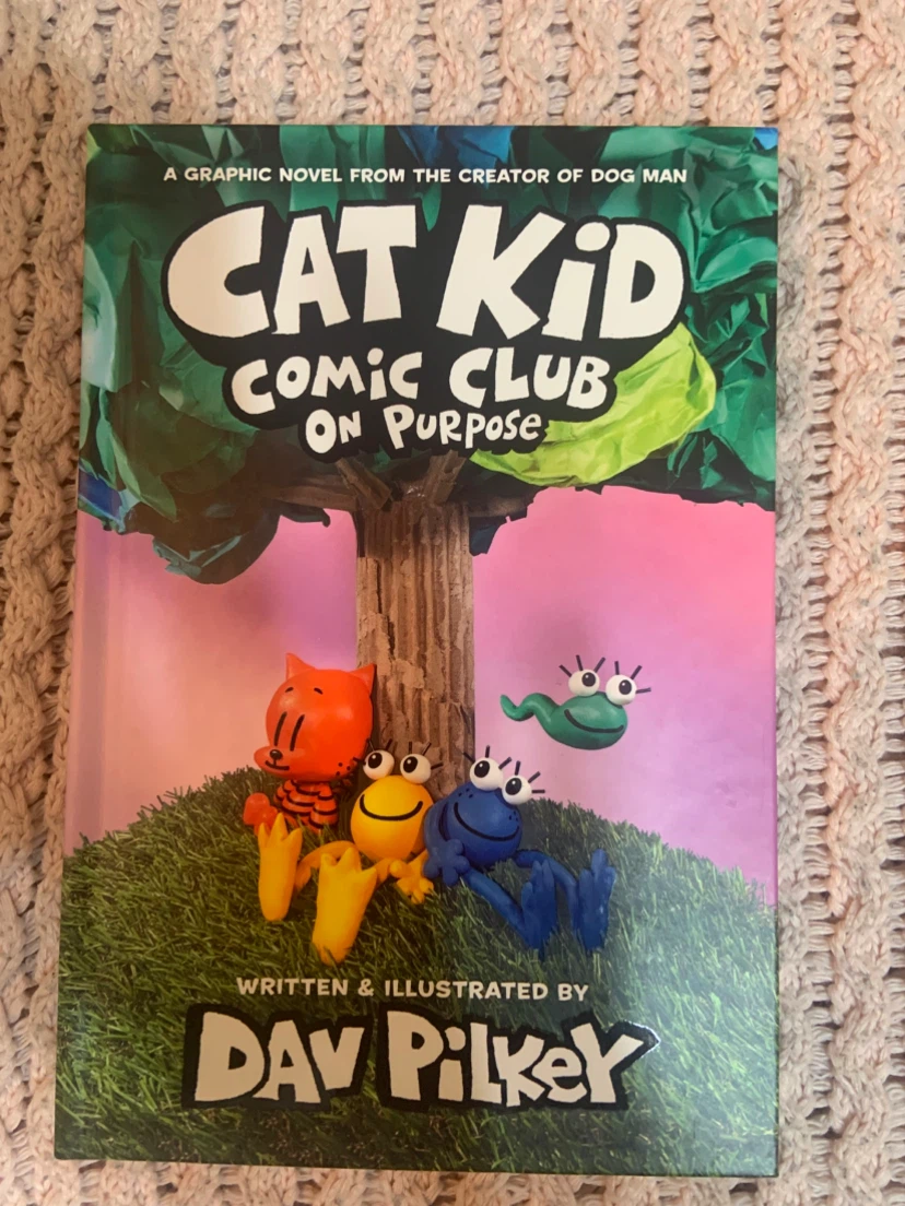 Cat Kid Comic Club: On Purpose by Dav Pilkey