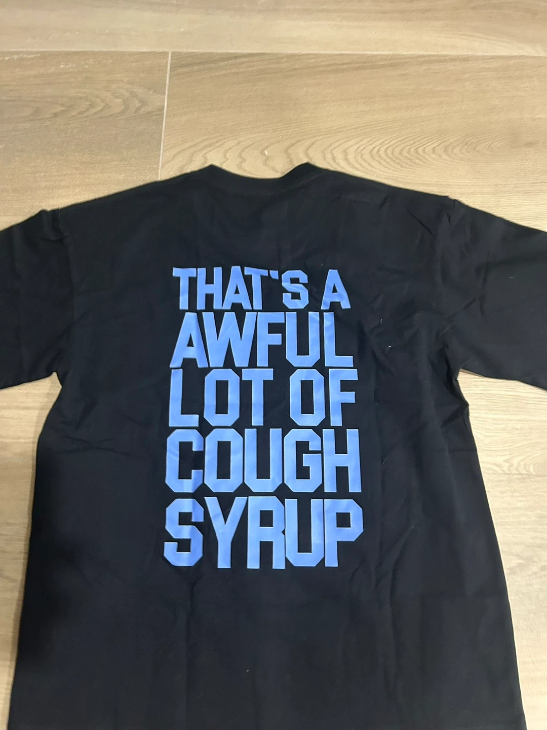 That's A Awful Lot Of Cough Syrup T-Shirt - photo 2