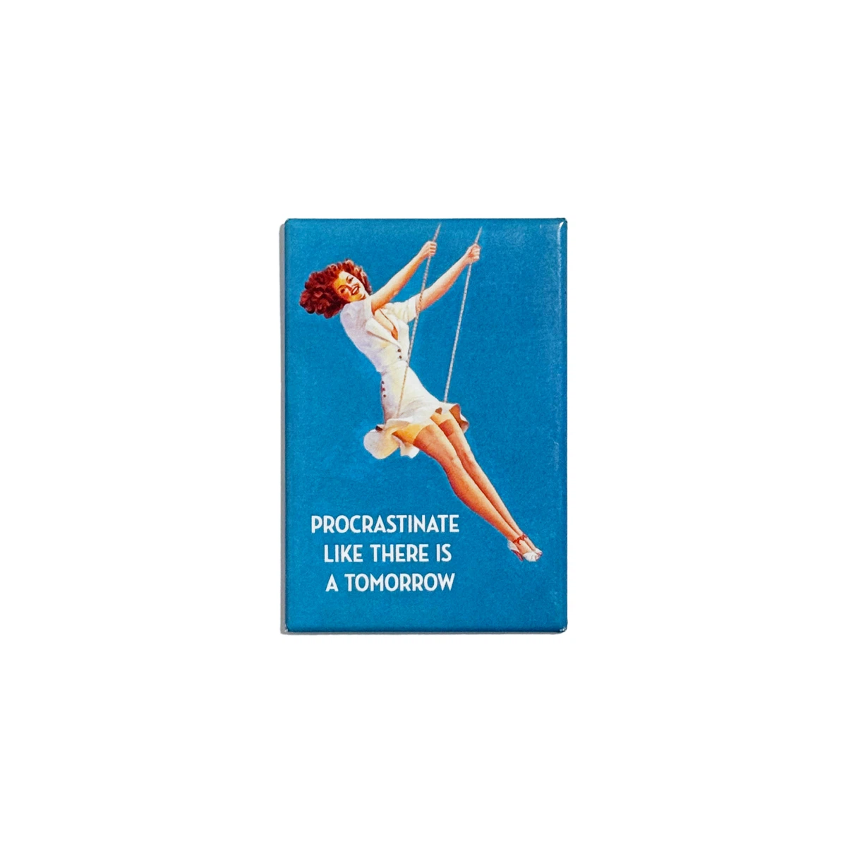 EPHEMERA INC “Procrastinate Like There Is a Tomorrow” Magnet